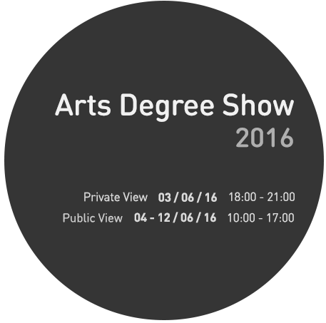 Loughborough University Degree Show 2016, 4th - 12th June