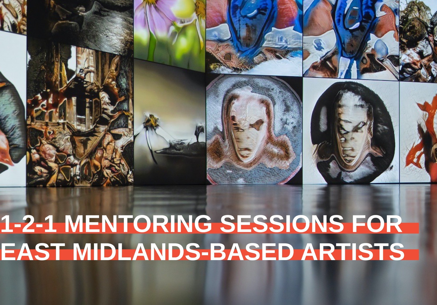 1-2-1 Mentoring for East Midlands-based Artists & Creatives