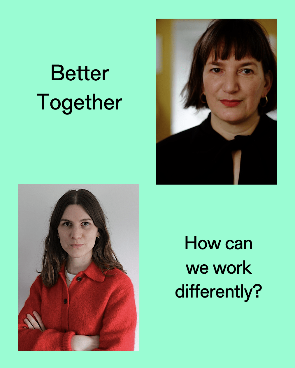 Better Together #13: How can we work differently?